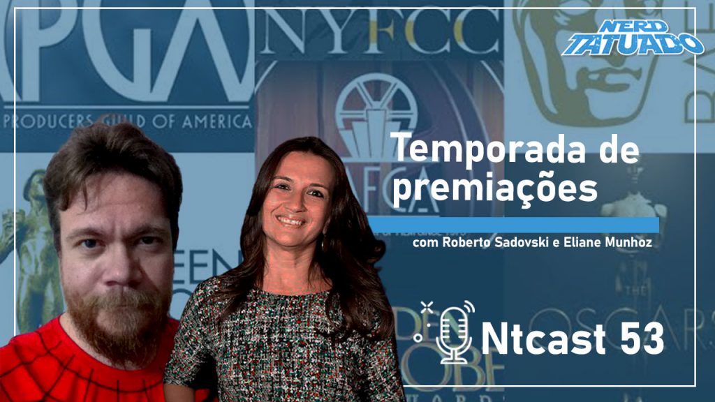Ntcast 53 – Temporadas de premiações com Roberto Sadovski e Eliane Munhoz episode artwork