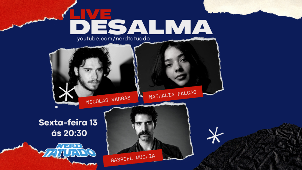 Podcast Desalma – Nathália Falcão, Nicolas Vargas e Gabriel Muglia – Ntcast86