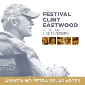 Warner Bros. Pictures e Petra Belas Artes realizam FESTIVAL CLINT EASTWOOD