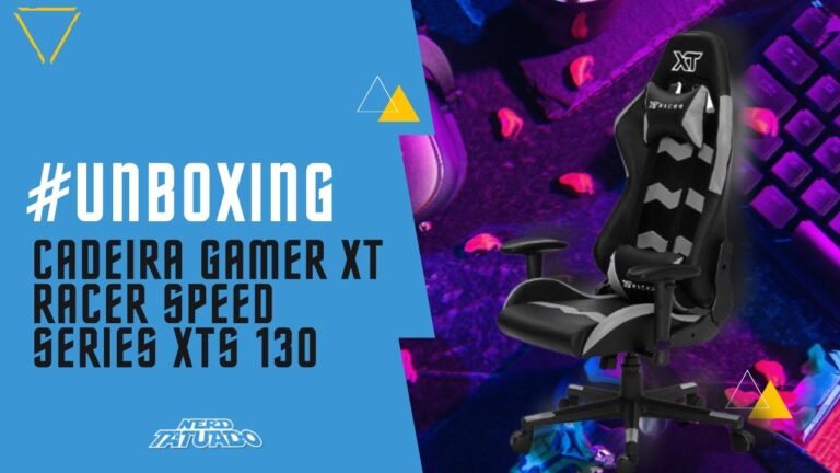 CADEIRA GAMER XT RACER SPEED SERIES XTS 130 – VALE A PENA?