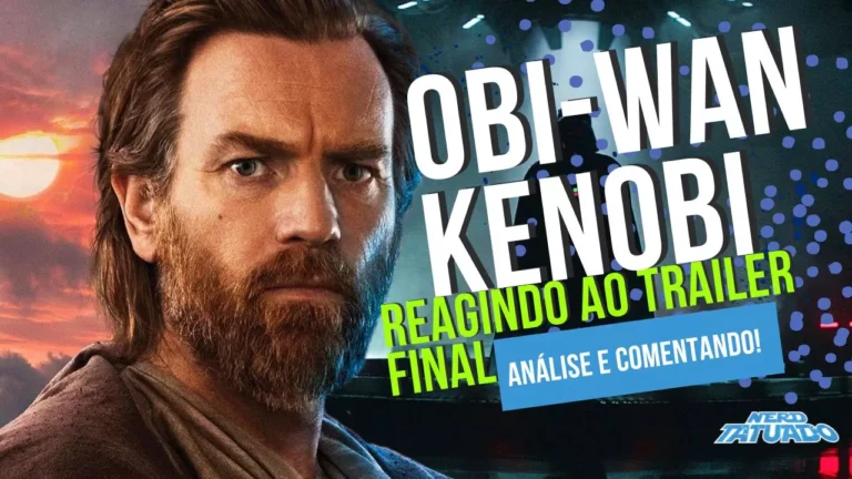 REAGINDO AO TRAILER FINAL DE OBI-WAN KENOBI