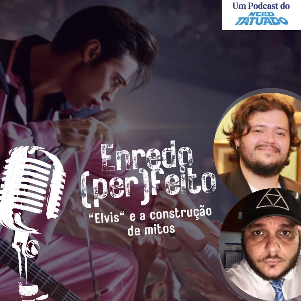 ENREDO (PER)FEITO – “Elvis” e a construção de mitos