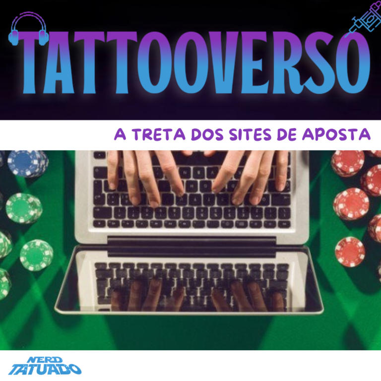 TATTOOVERSO: A treta dos sites de aposta