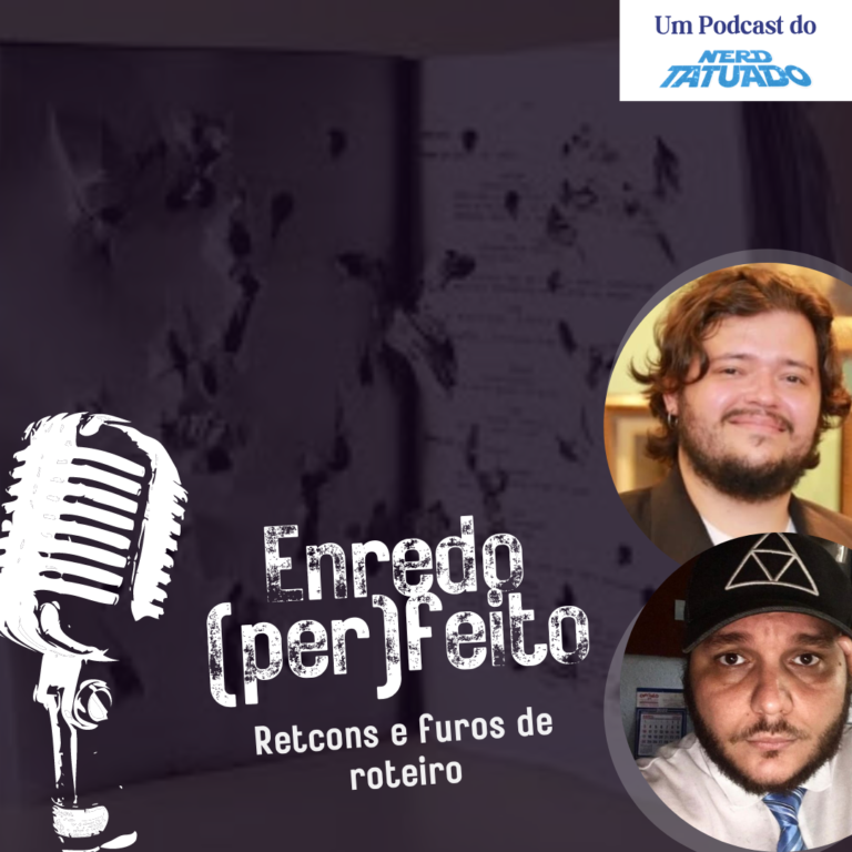 Enredo (Per)feito –  Retcons e Furos de Roteiro